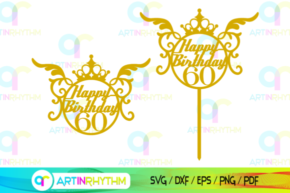 Celebrate Sixty in Style: The Design Power of a Cake Topper SVG